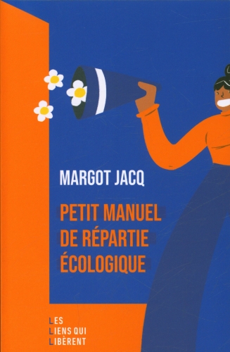  Petit manuel de répartie écologique 