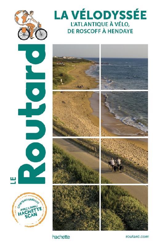  La Vélodyssée : l'Atlantique à vélo, de Roscoff à Hendaye 