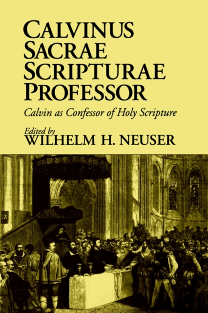 Calvinus Sacrae Scripturae Professor 