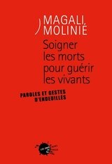 SOIGNER LES MORTS POUR GUERIR LES VIVANTS