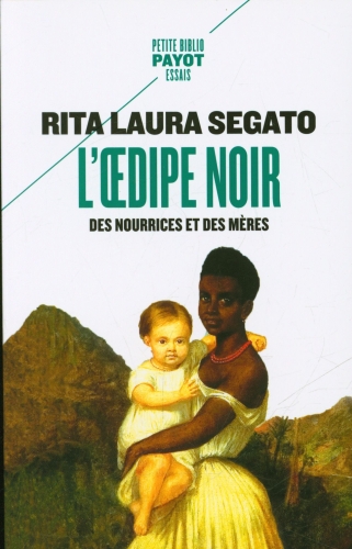  L'Oedipe noir : des nourrices et des mères 