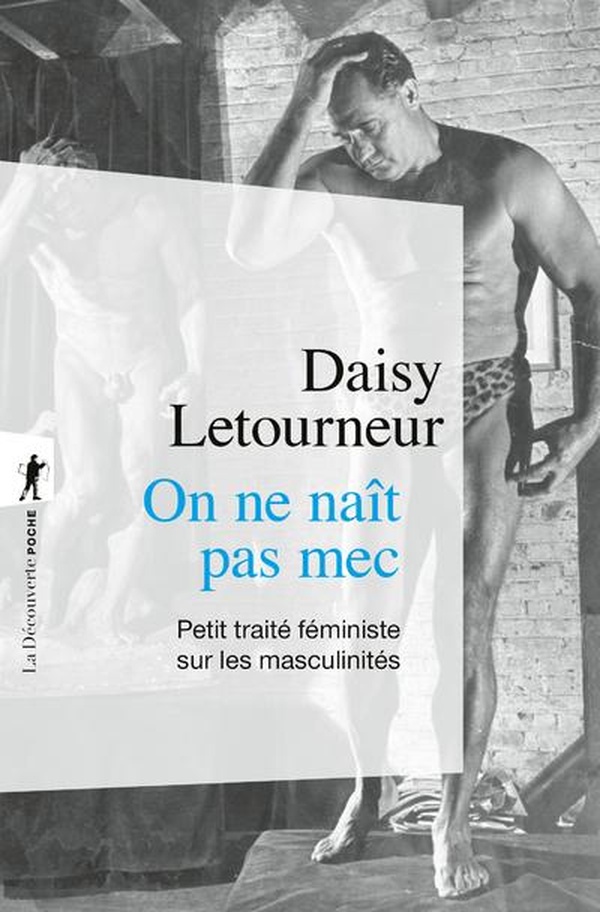  On ne naît pas mec : petit traité féministe sur les masculinités 