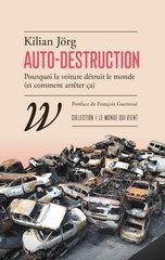 AUTO-DESTRUCTION - POURQUOI LA VOITURE DETRUIT LE MONDE