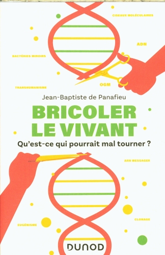  Bricoler le vivant : qu'est-ce qui pourrait mal tourner ? 