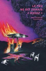 LE FEU NE DIT JAMAIS  ASSEZA