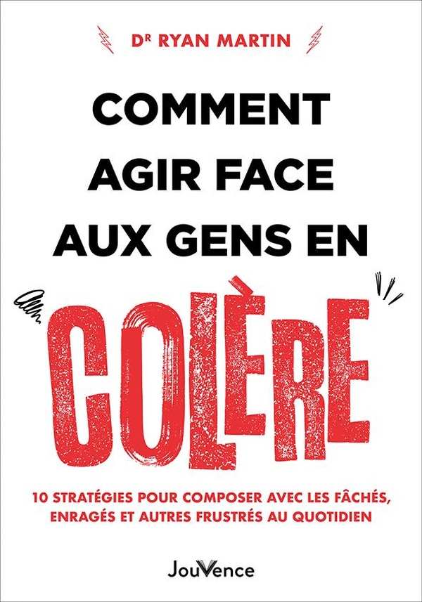  Comment réagir face aux gens en colère 