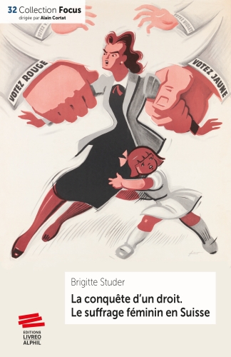  La conquête d'un droit. Le suffrage féminin en Suisse 