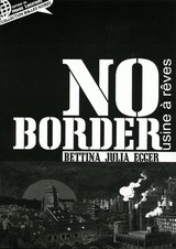 NO BORDER - USINE A REVES