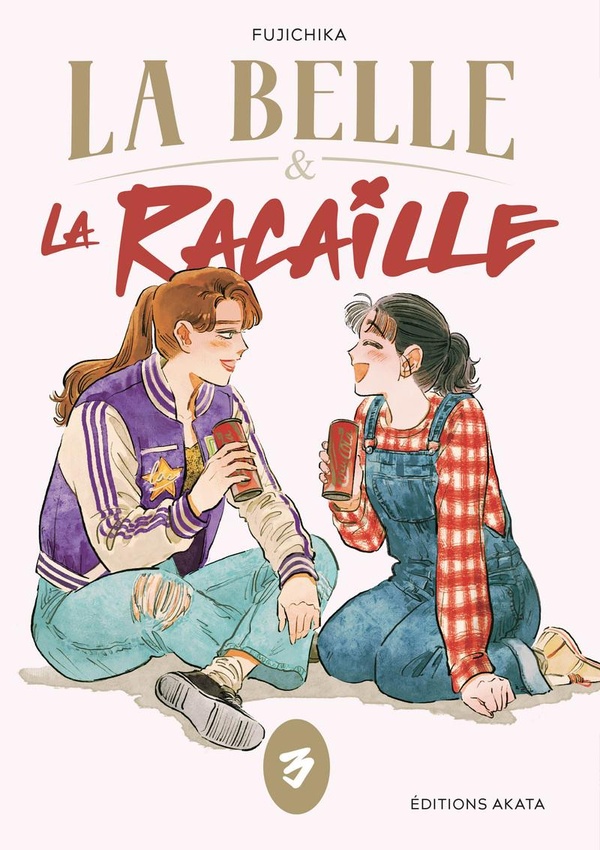  La belle &amp; la racaille. Tome 3 