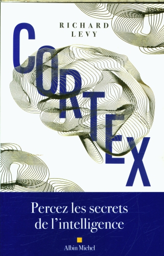  Cortex : percez les secrets de l'intelligence 
