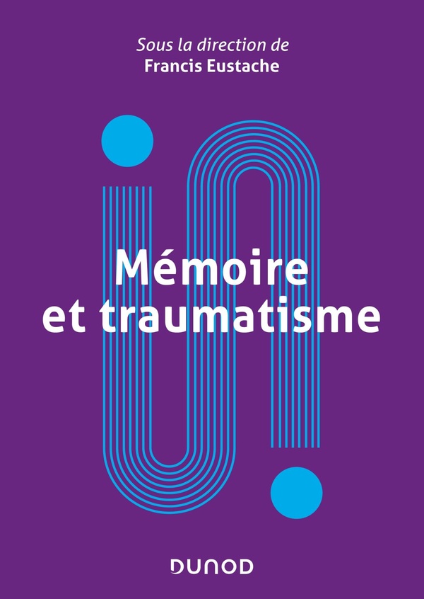  Mémoire et traumatisme 