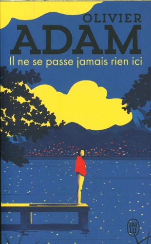  Il ne se passe jamais rien ici 