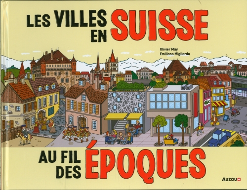  Les villes en Suisse au fil des époques 