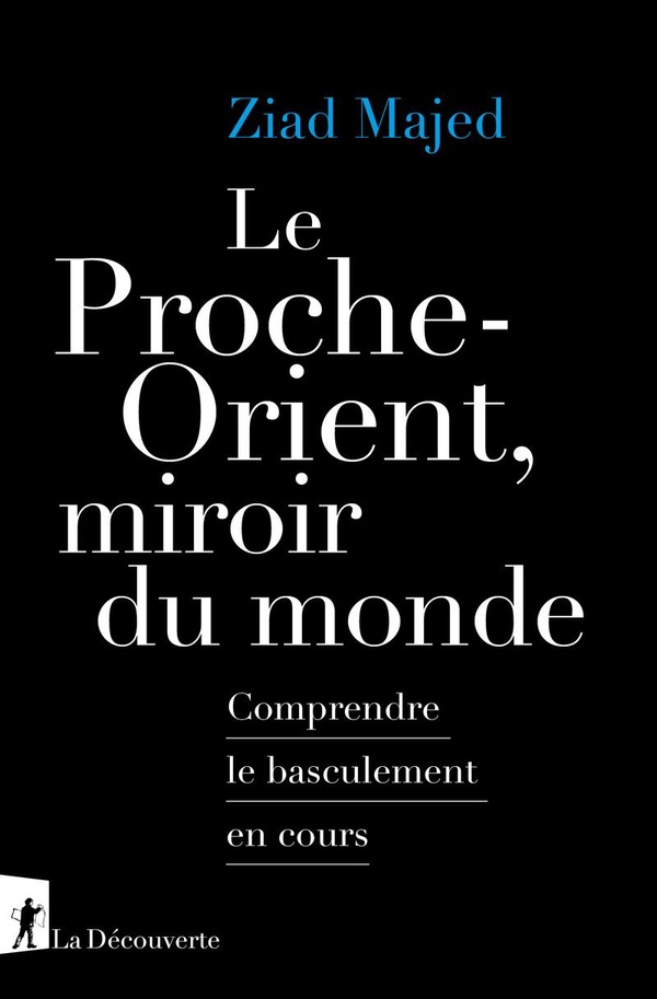  Le Proche-Orient, miroir du monde 