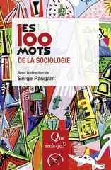 100 MOTS DE LA SOCIOLOGIE