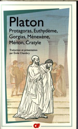  Protagoras, Euthydème, Gorgias, Ménexène, Ménon, Cratyle 