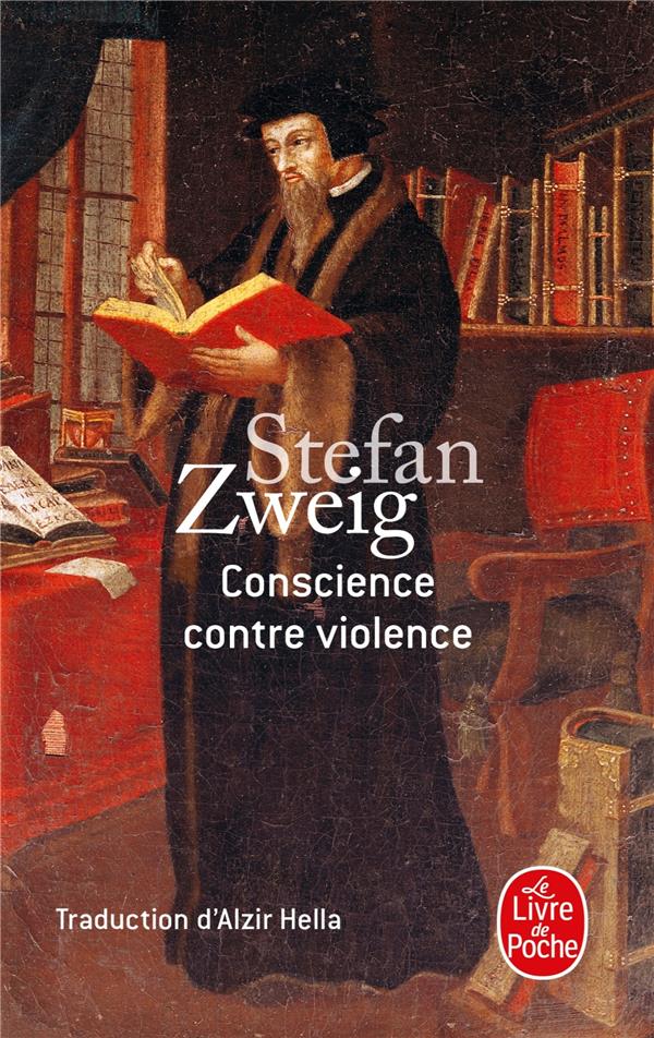  Conscience contre violence ou Castellion contre Calvin 