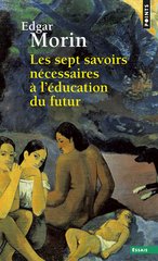 SEPT SAVOIRS NECESSAIRES A L'EDUCATION DU FUTUR -LES-