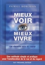 MIEUX VOIR MIEUX VIVRE - UN CHEMIN VERS LA CLARTE