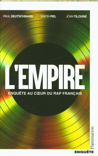  L'empire : enquête au coeur du rap français 