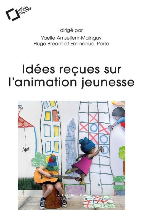  Idées reçues sur l'animation jeunesse 