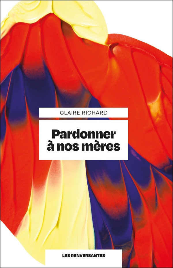  Pardonner à nos mères 