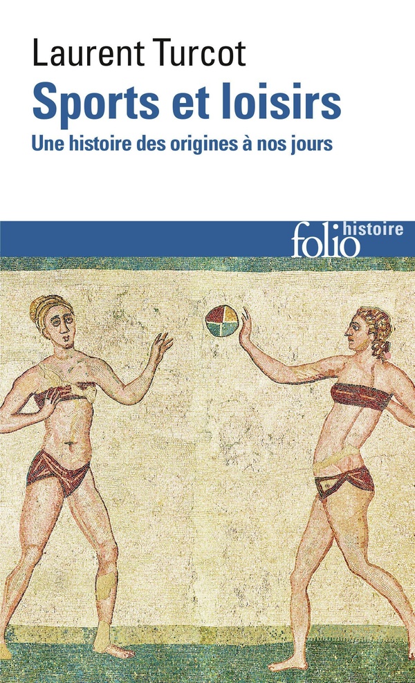  Sports et loisirs : une histoire des origines à nos jours 