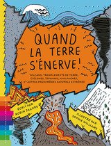 QUAND LA TERRE S'ENERVE !