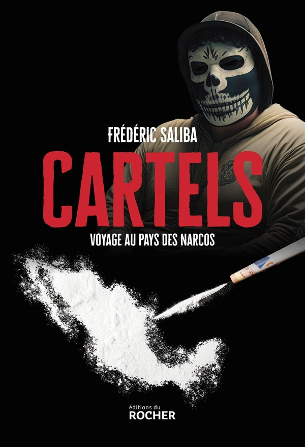  Cartels : voyage au pays des narcos 