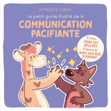 PETIT GUIDE ILLUSTRE DE LA COMMUNICATION PACIFIANTE -LE-