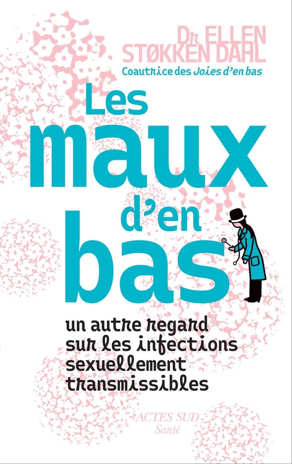  Les maux d'en bas : un autre regard sur les infections sexuellement 