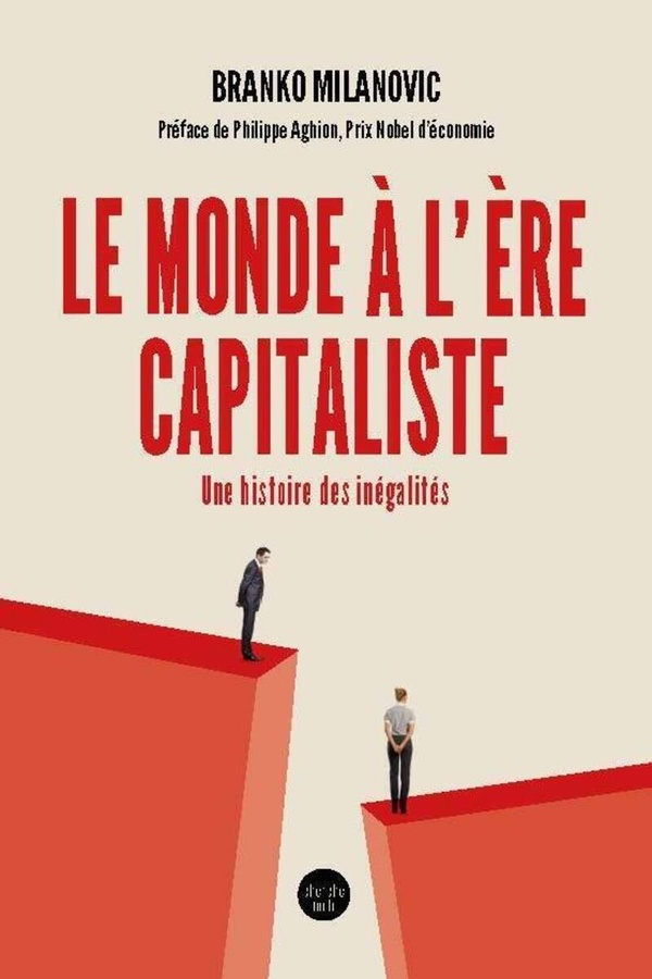  Le monde à l'ère capitaliste : une histoire des inégalités 