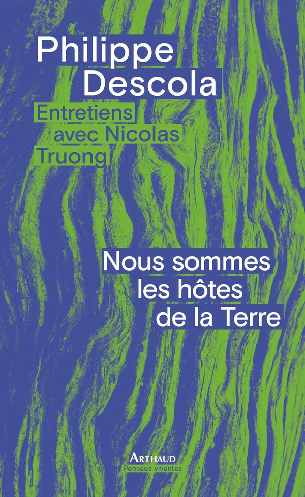  Nous sommes les hôtes de la Terre : entretiens avec Nicolas Truong 