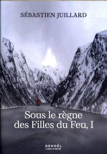  Sous le règne des filles du feu. Tome 1 