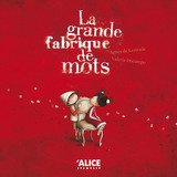GRANDE FABRIQUE DE MOTS -LA-