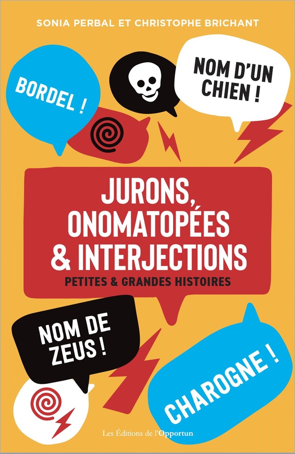  Jurons, onomatopées &amp; interjections : petites &amp; grandes histoires 