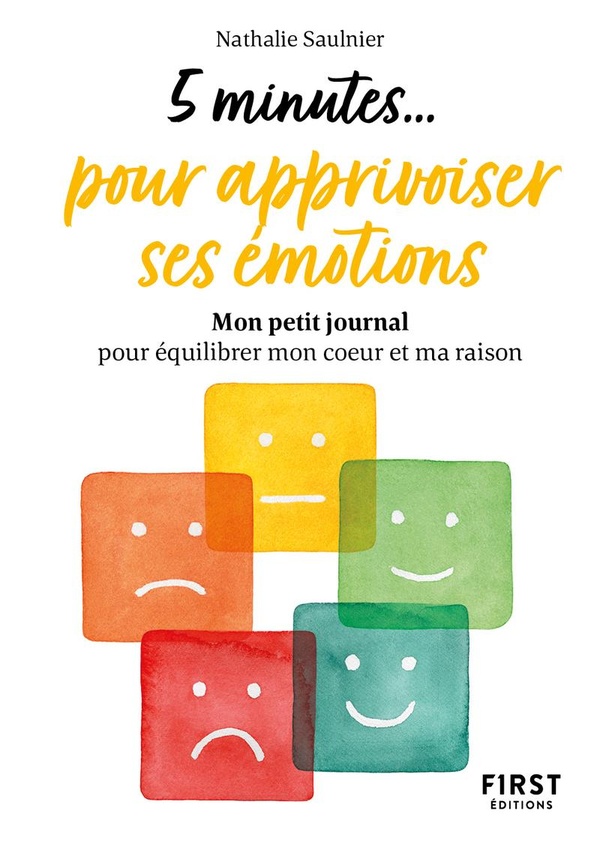  5 minutes... pour apprivoiser ses émotions 