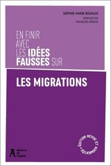 EN FINIR AVEC LES IDEES FAUSSES SUR LES MIGRATIONS