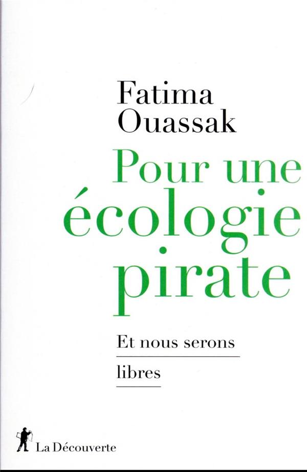 Pour une écologie pirate : et nous serons libres 
