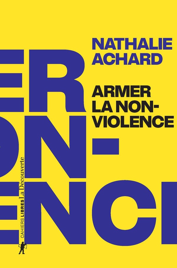  Armer la Non Violence Refuser l Instrumentalisation, Assumer la 