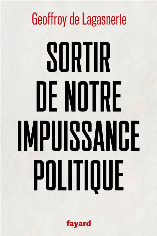  Sortir de notre impuissance politique 