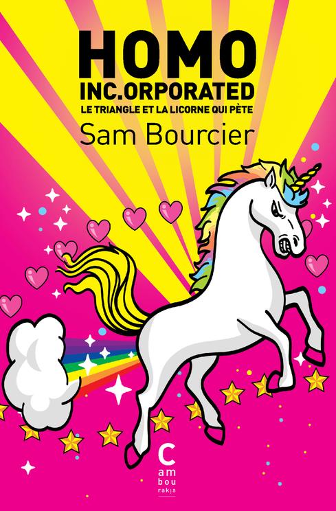  Homo inc.orporated : le triangle et la licorne qui pète 