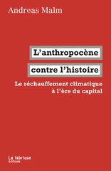 ANTHROPOCENE CONTRE L HISTOIRE -L-