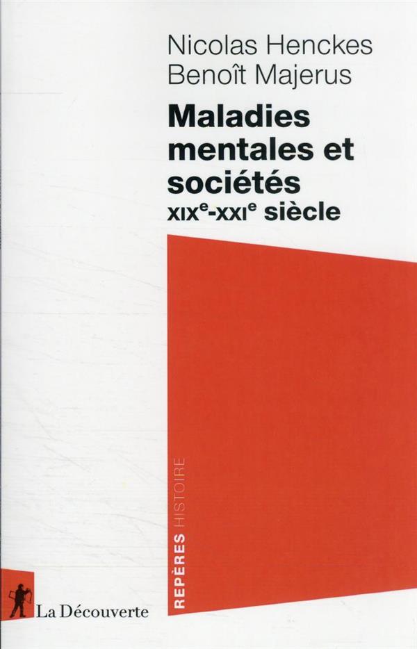  Maladies mentales et sociétés : XIXe-XXIe siècle 