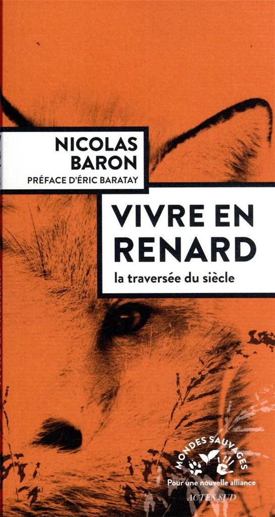  Vivre en renard : la traversée du siècle 
