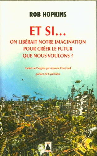  Et si... on libérait notre imagination pour créer le futur que nous 