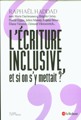  L'écriture inclusive, et si on s'y mettait ? 
