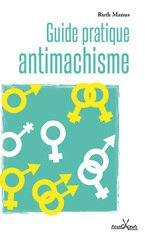 GUIDE PRATIQUE ANTIMACHISTE - POUR PERSO