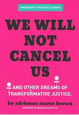  We Will Not Cancel Us 