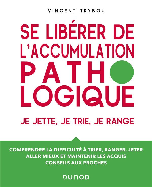  Se libérer de l'accumulation pathologique 